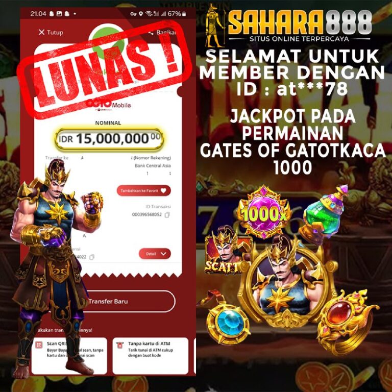 Bukti JP Slot Gatot Kaca SAHARA888 10 September 2024 Rp. 15.000.000,- LUNAS